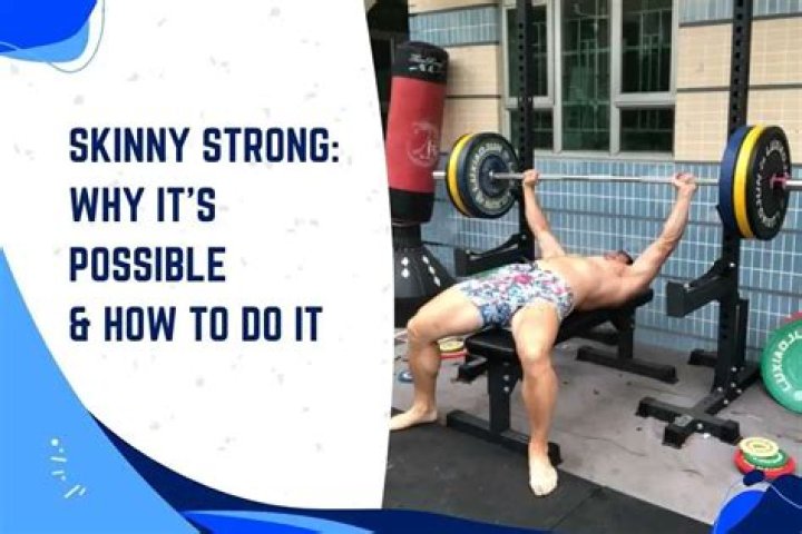 Can you be skinny strong?