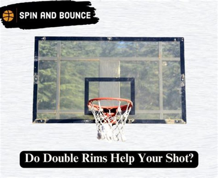Do double rims help your shot?