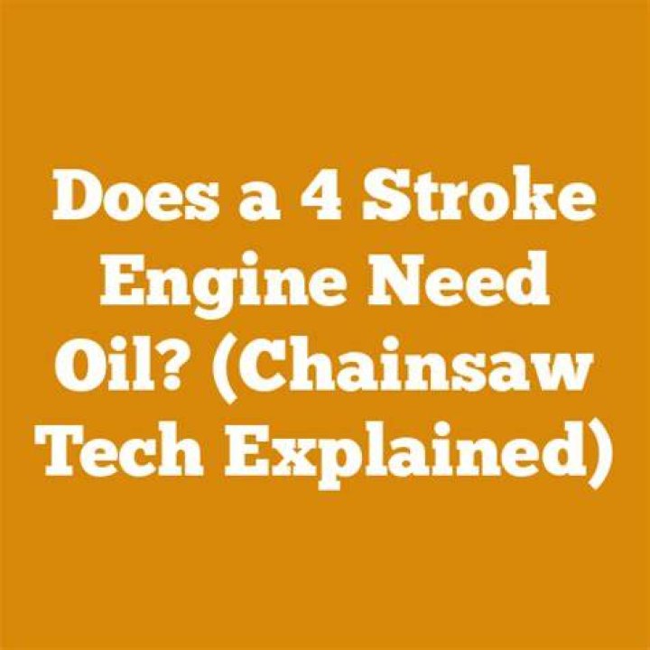 Does a 4-stroke engine need oil?