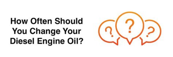 How often should you change oil in diesel?