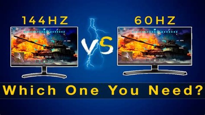 Is 60Hz better than 144Hz?