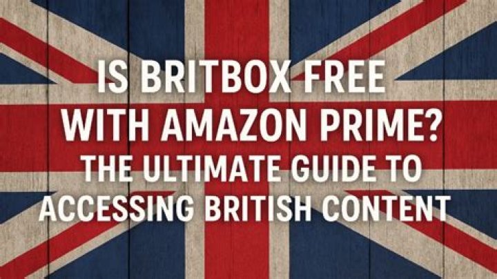 Is BritBox free with Amazon Prime UK?