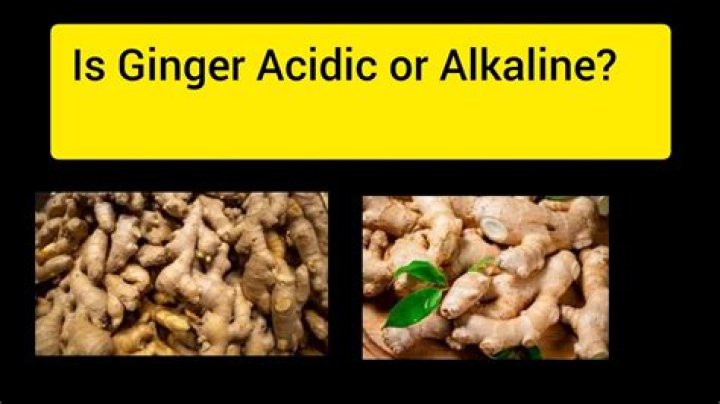 Is ginger acidic or alkaline?