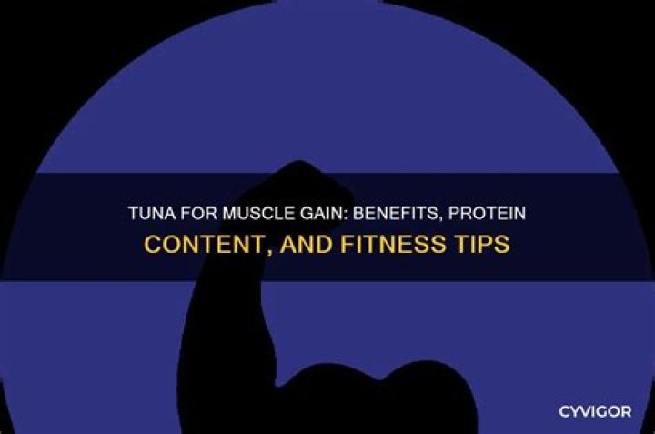 Is tuna good for gaining muscle?