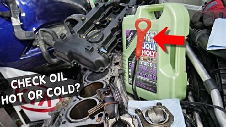 Should you add oil to a hot or cold engine?