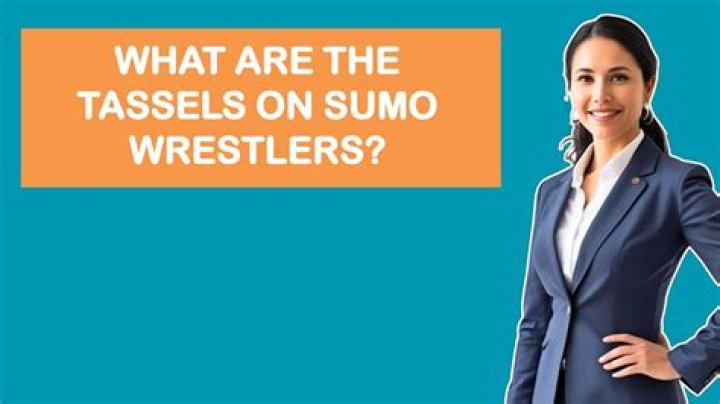 What are the tassels on sumo?