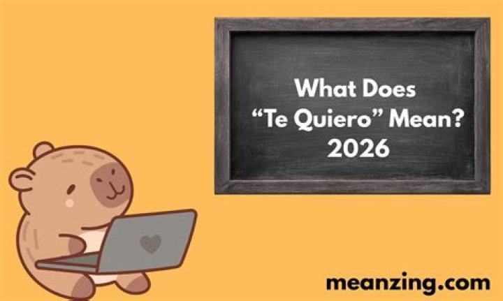 What does te quiero mean Colombia?