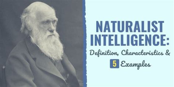 What famous person has naturalistic intelligence?