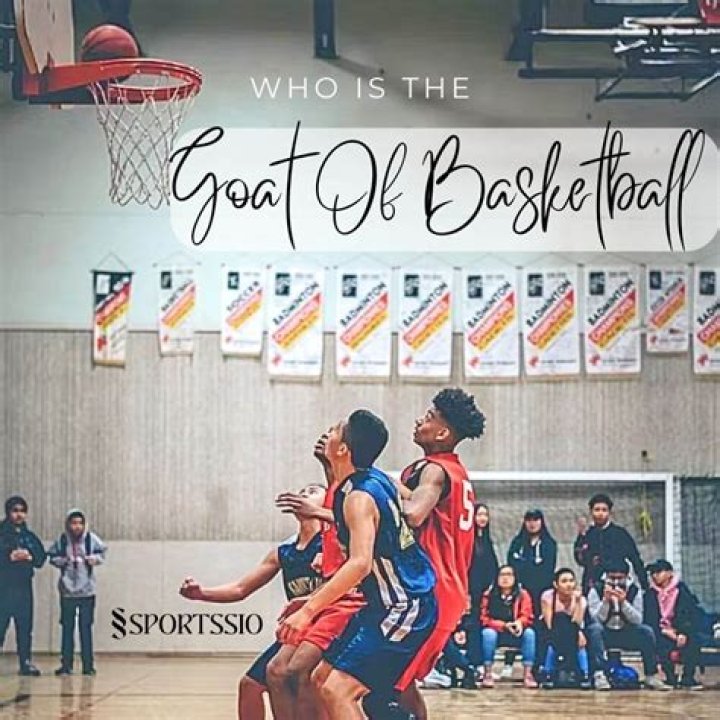 Who is considered the goat of basketball?
