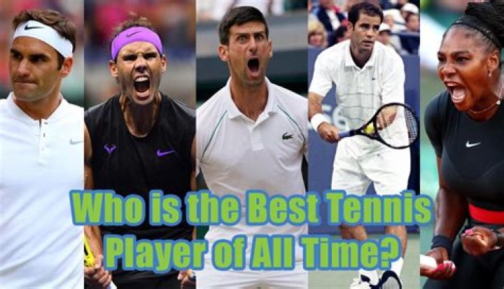 Who is the best tennis player of all time?