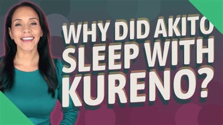 Why did Akito sleep with Kureno?