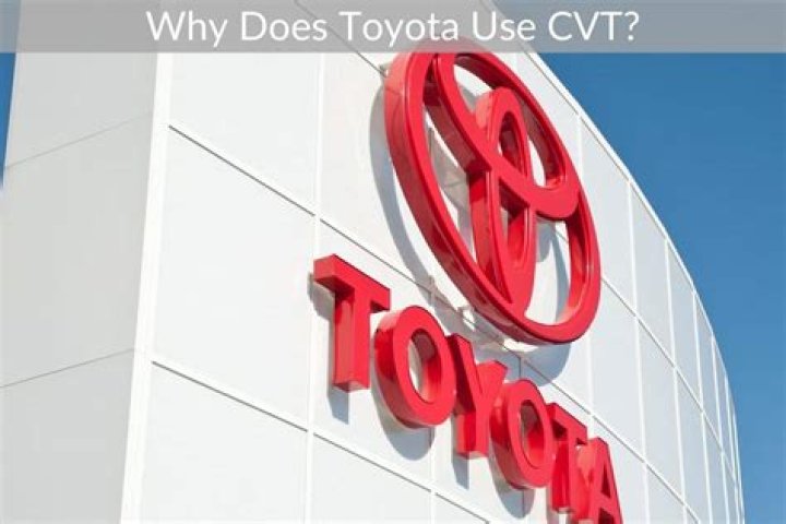 Why does Toyota use CVT?
