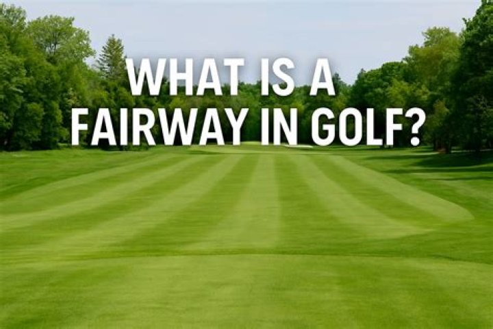 Why is it called a fairway in golf?